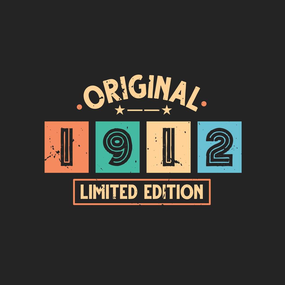 Original 1912 Limited Edition. 1912 Vintage Retro Birthday vector