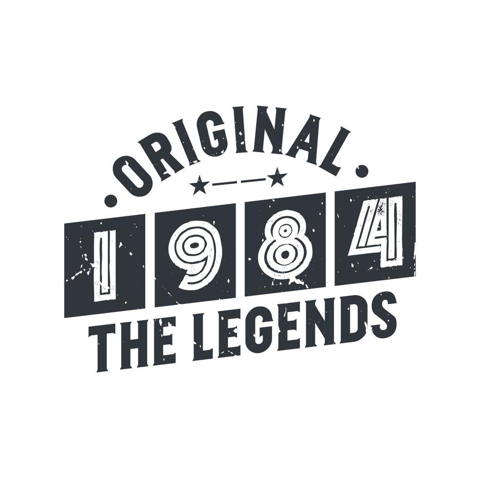 Born in 1984 Vintage Retro Birthday, Original 1984 The Legends vector