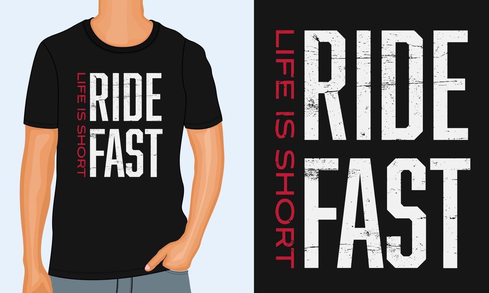 Ride fast life is short typography t-shirt Chest print design Ready to print vector