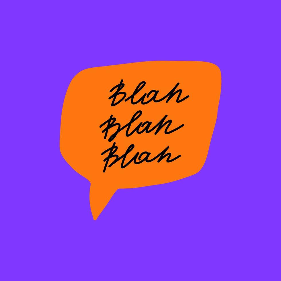 Blah blah blah. Lettering phrase in bubble frame vector