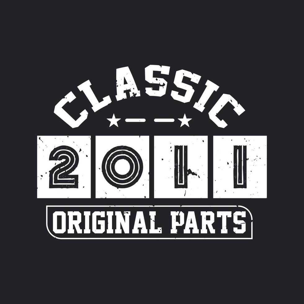 Born in 2011 Vintage Retro Birthday, Classic 2011 Original Parts vector