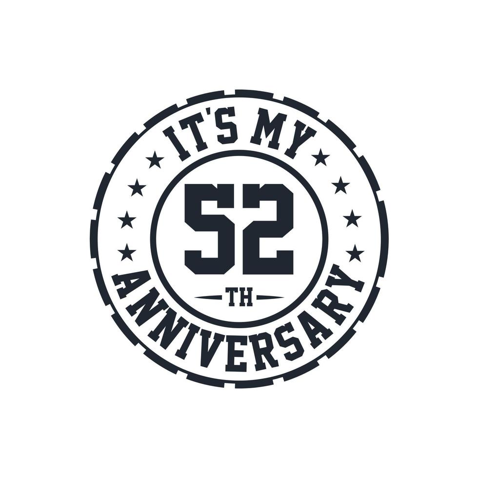 52nd Wedding Anniversary celebration It's my 52nd Anniversary vector