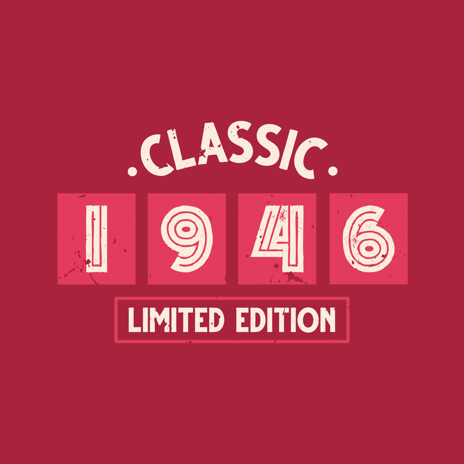 Classic 1946 Limited Edition. 1946 Vintage Retro Birthday 9676550