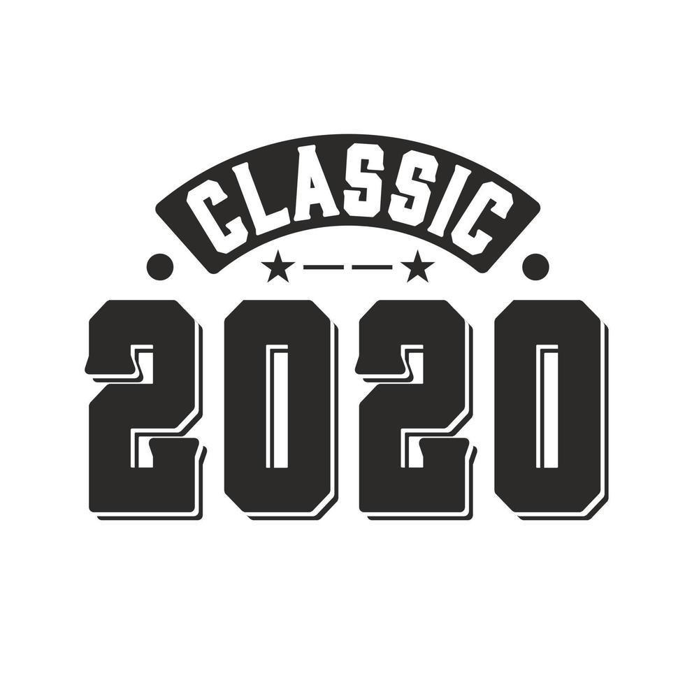 Born in 2020 Vintage Retro Birthday, Classic 2020 vector
