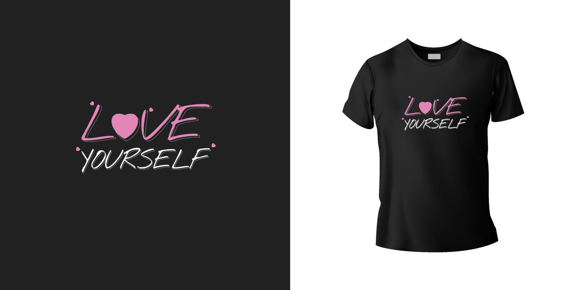 love yourself typography T shirt template vector