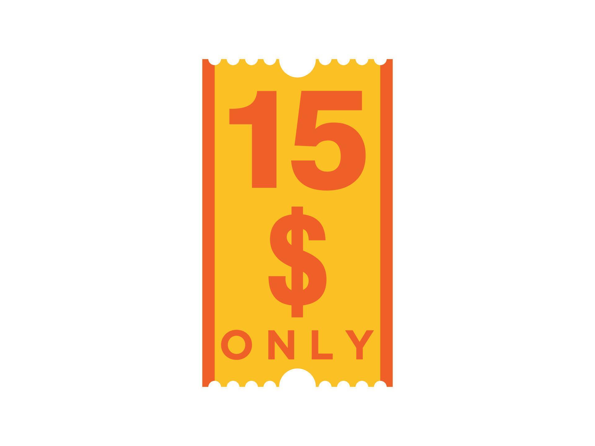 15 Dollar Only Coupon Sign Or Label Or Discount Voucher Money Saving 15 Dollar Only Coupon Sign Or Label Or Discount Voucher Money Saving