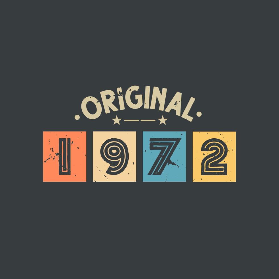 Original 1972. 1972 Vintage Retro Birthday vector