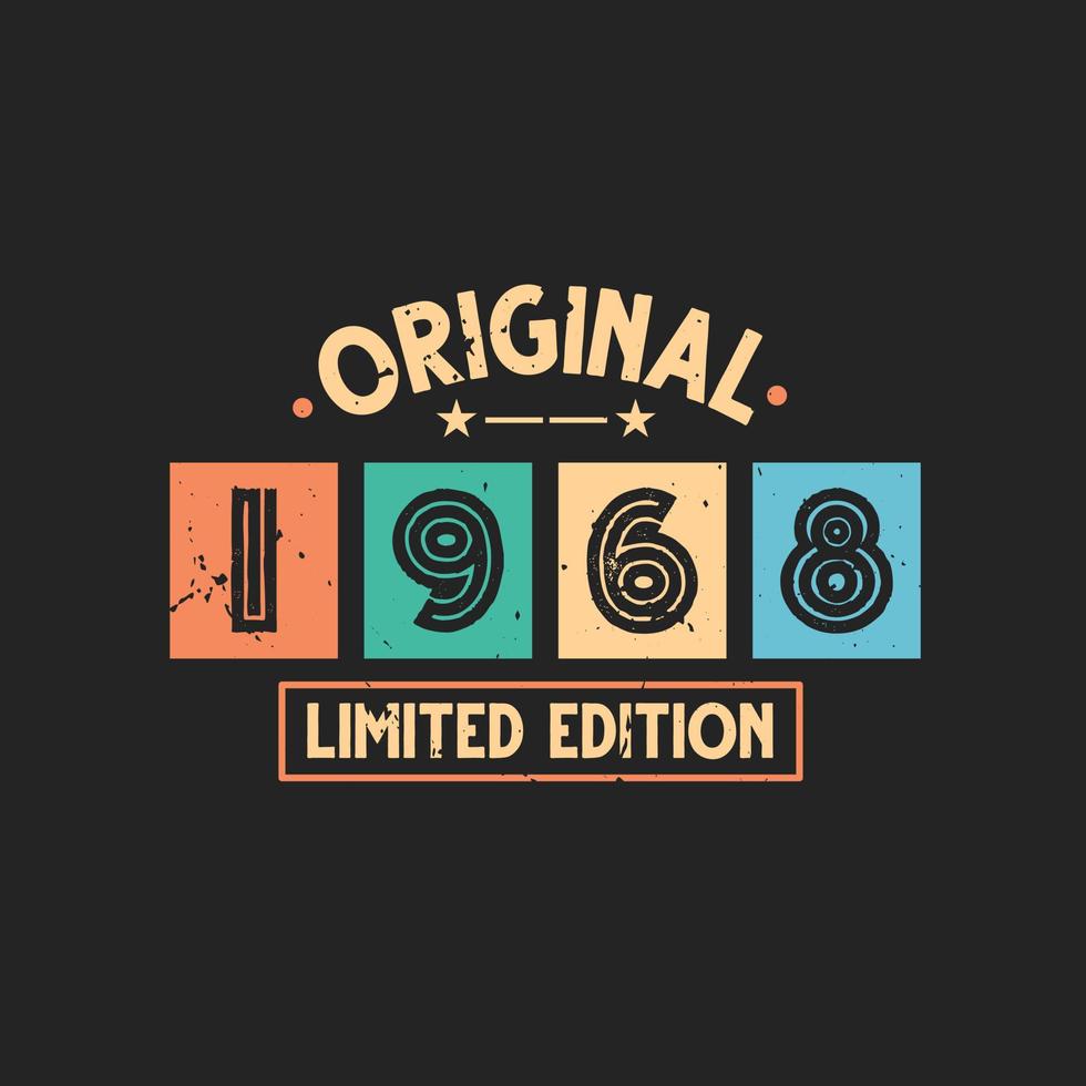 Original 1968 Limited Edition. 1968 Vintage Retro Birthday vector