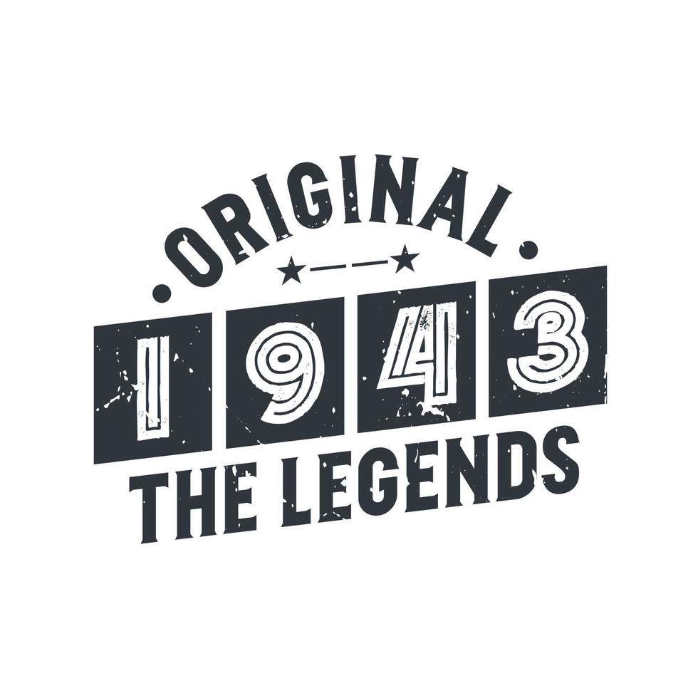 Born in 1943 Vintage Retro Birthday, Original 1943 The Legends vector