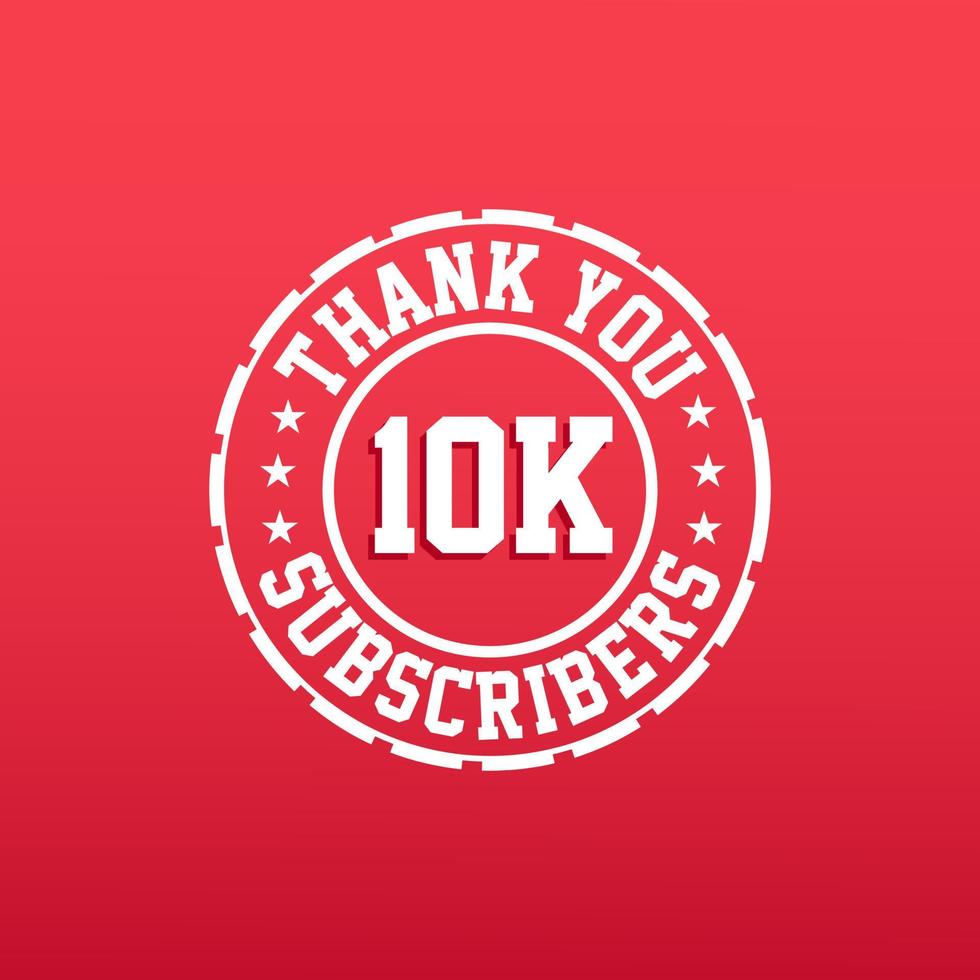 gracias celebración de 10000 suscriptores, tarjeta de felicitación para 10k suscriptores sociales. vector