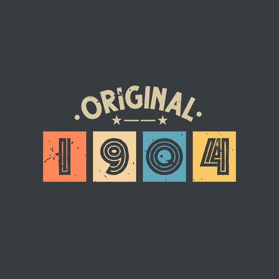 riginal 1904. 1904 vintage retro cumpleaños vector