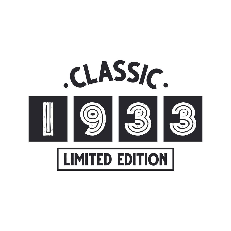 Born in 1933 Vintage Retro Birthday, Classic 1933 Limited Edition vector