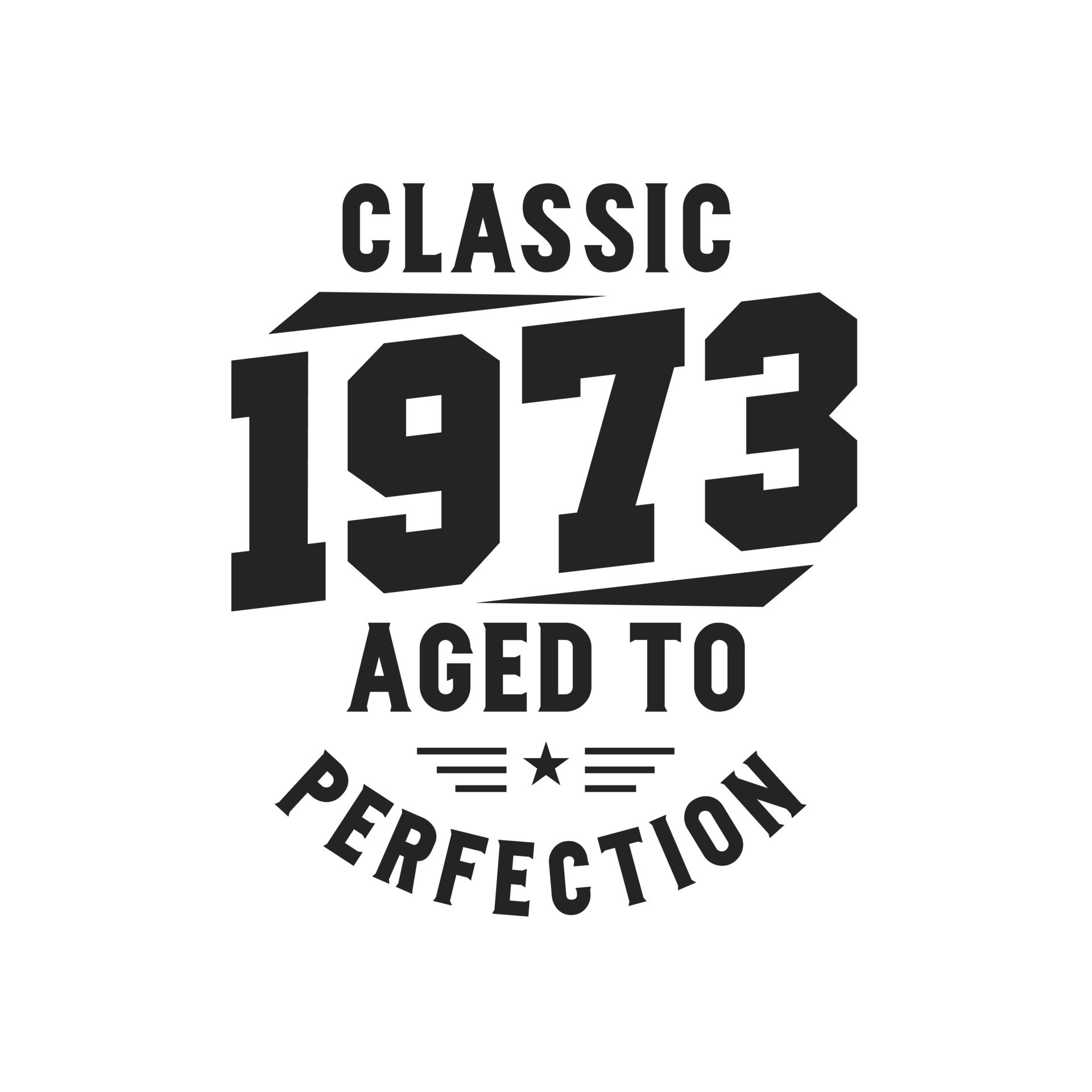 Born in 1973 Vintage Retro Birthday, Classic 1973 The Legends 9681628