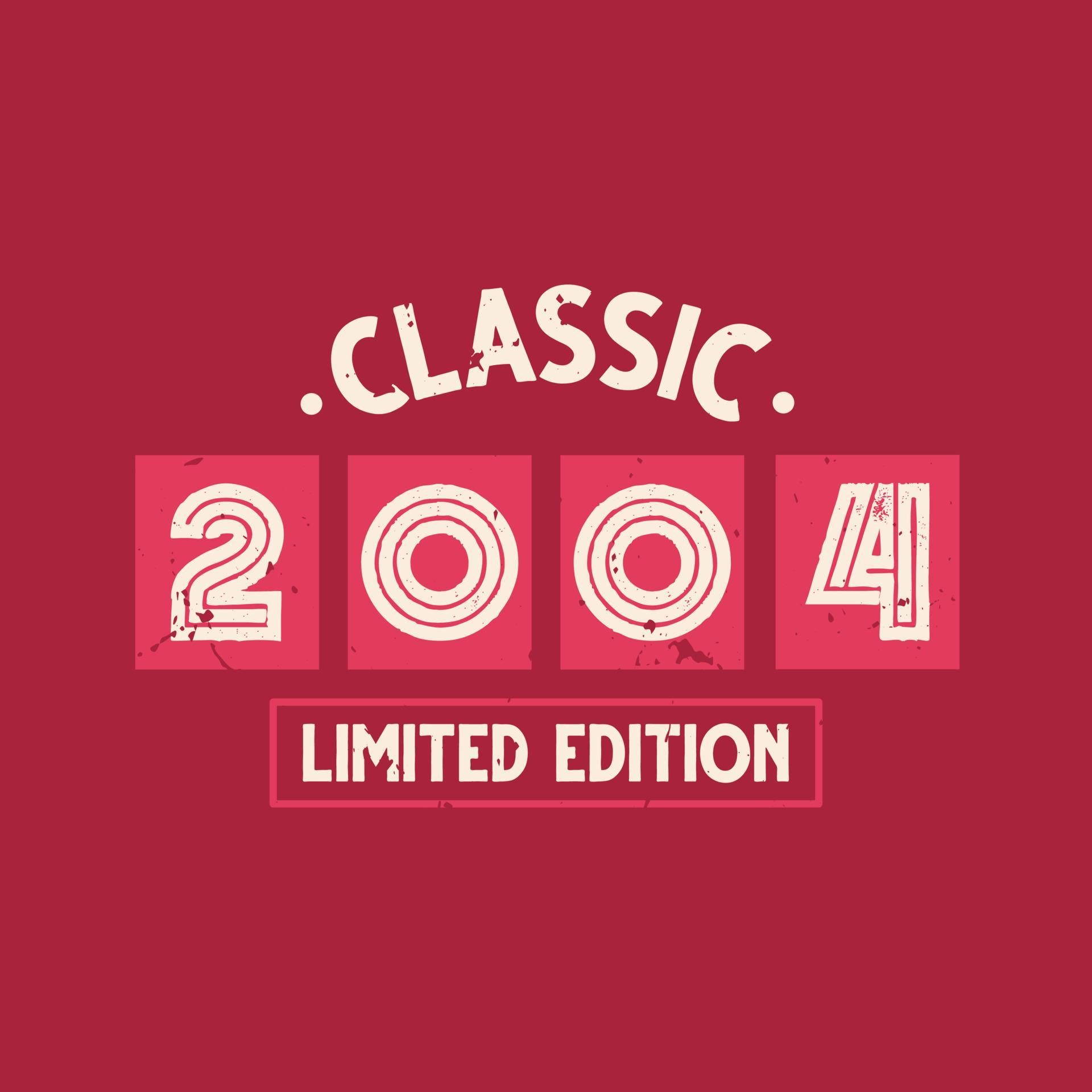 Classic 2004 Limited Edition. 2004 Vintage Retro Birthday 9681667