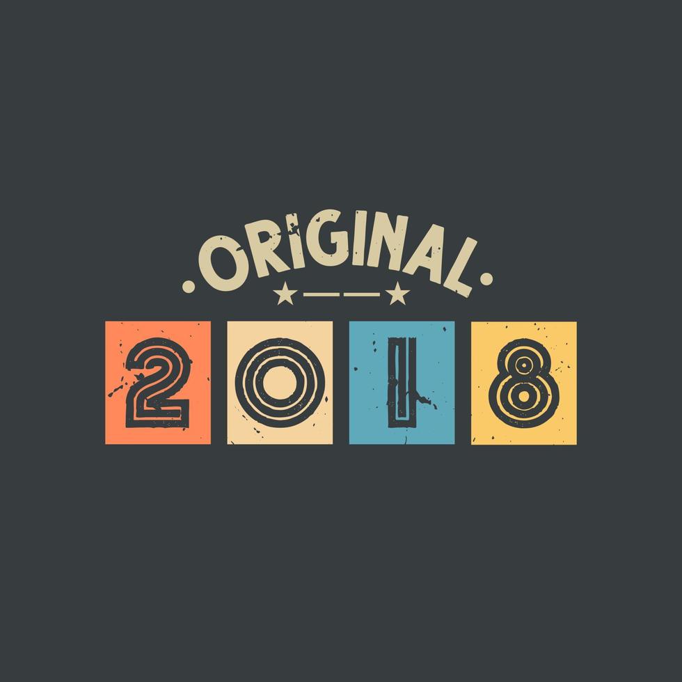 original 2018. 2018 vintage retro cumpleaños vector