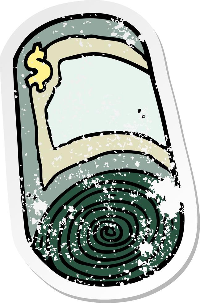 distressed sticker of a cartoon roll of money vector