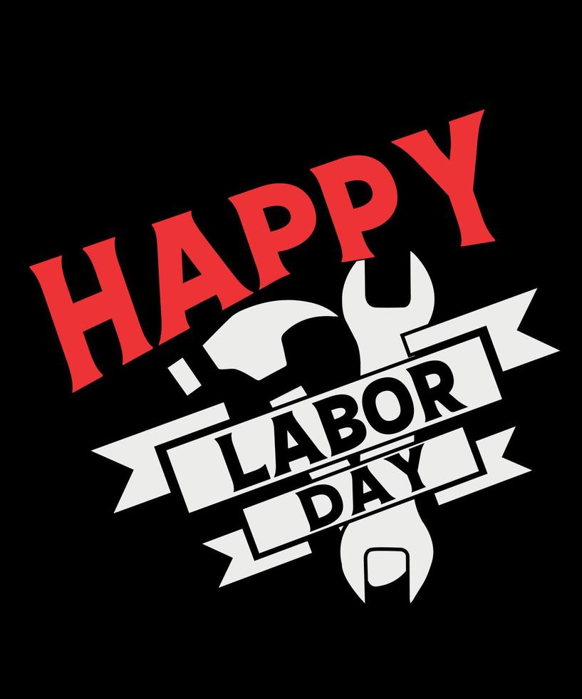 Labor Day T-Shirt Design Print Template, Labor Day T-Shirt Apparel. vector