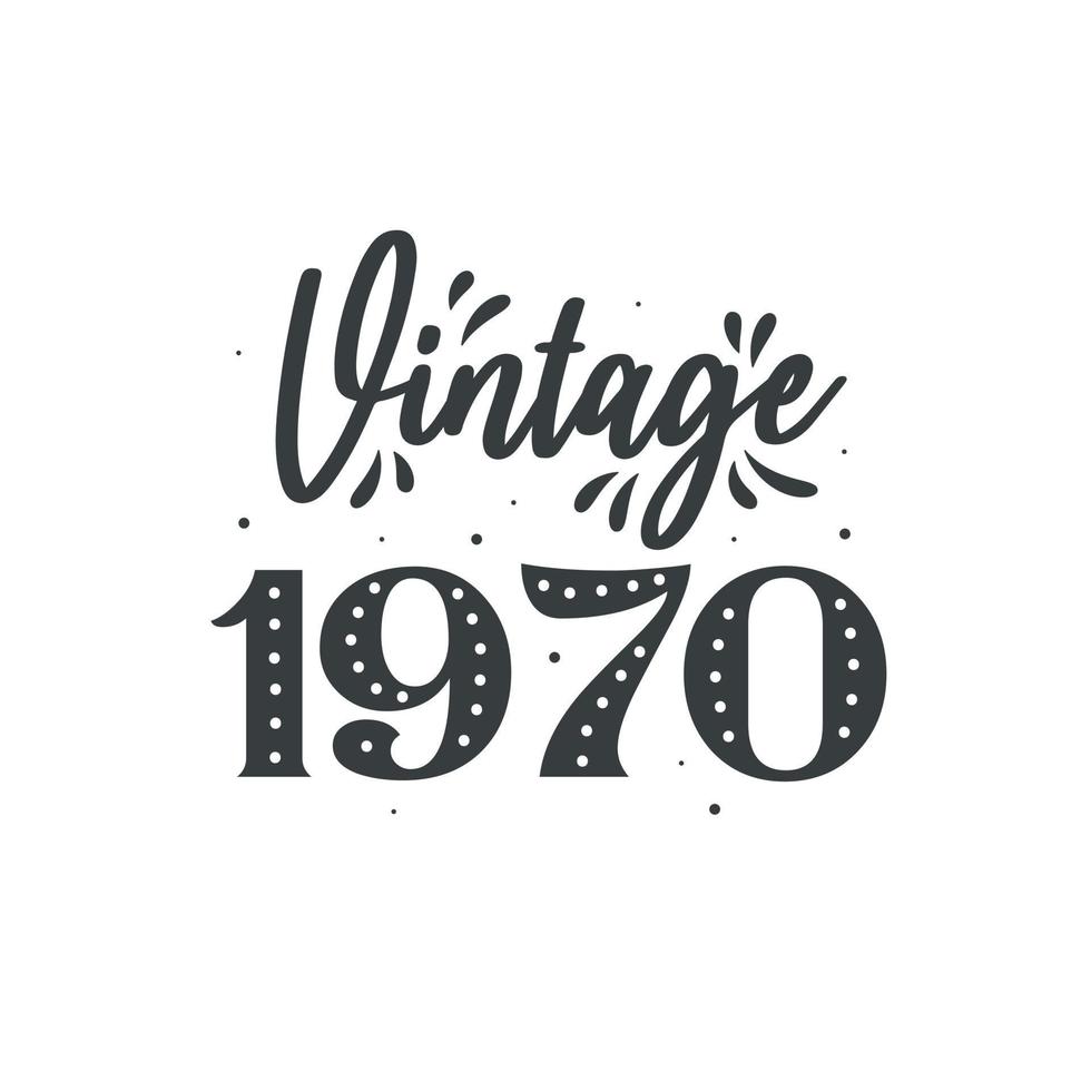 Born in 1970 Vintage Retro Birthday, Vintage 1970 vector