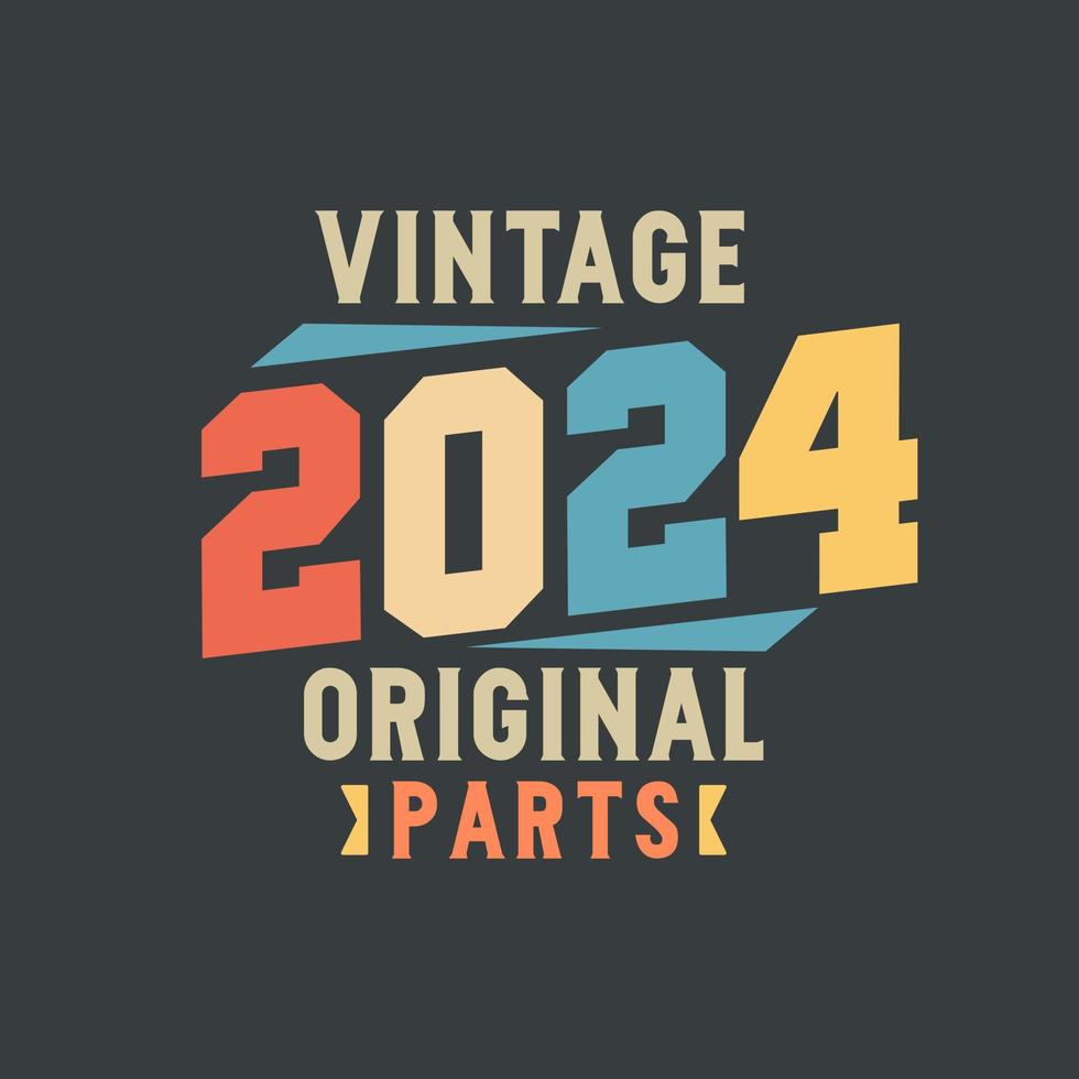 repuestos originales vintage 2024. cumpleaños retro vintage 2024
