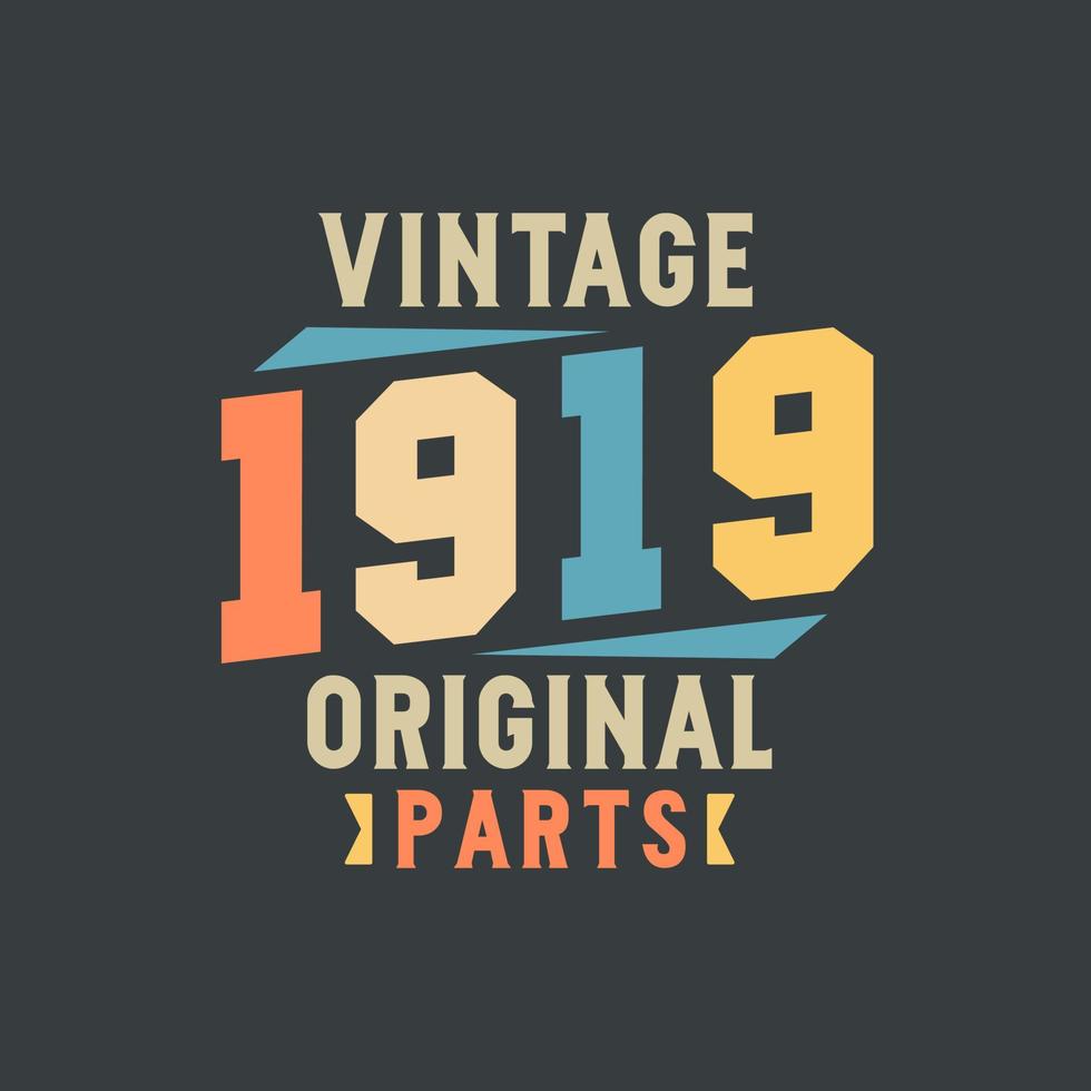 repuestos originales vintage 1919. 1919 cumpleaños retro vintage vector