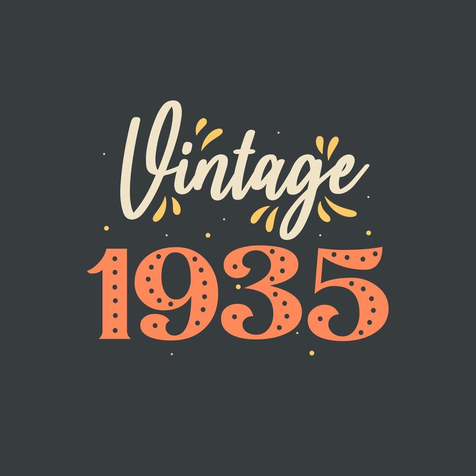 Vintage 1935. 1935 Vintage Retro Birthday vector