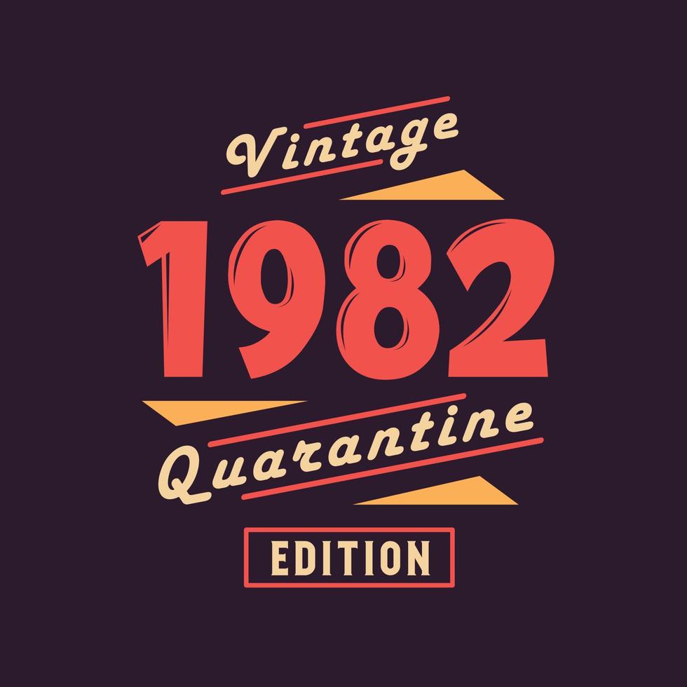 Vintage 1982 Quarantine Edition. 1982 Vintage Retro Birthday vector