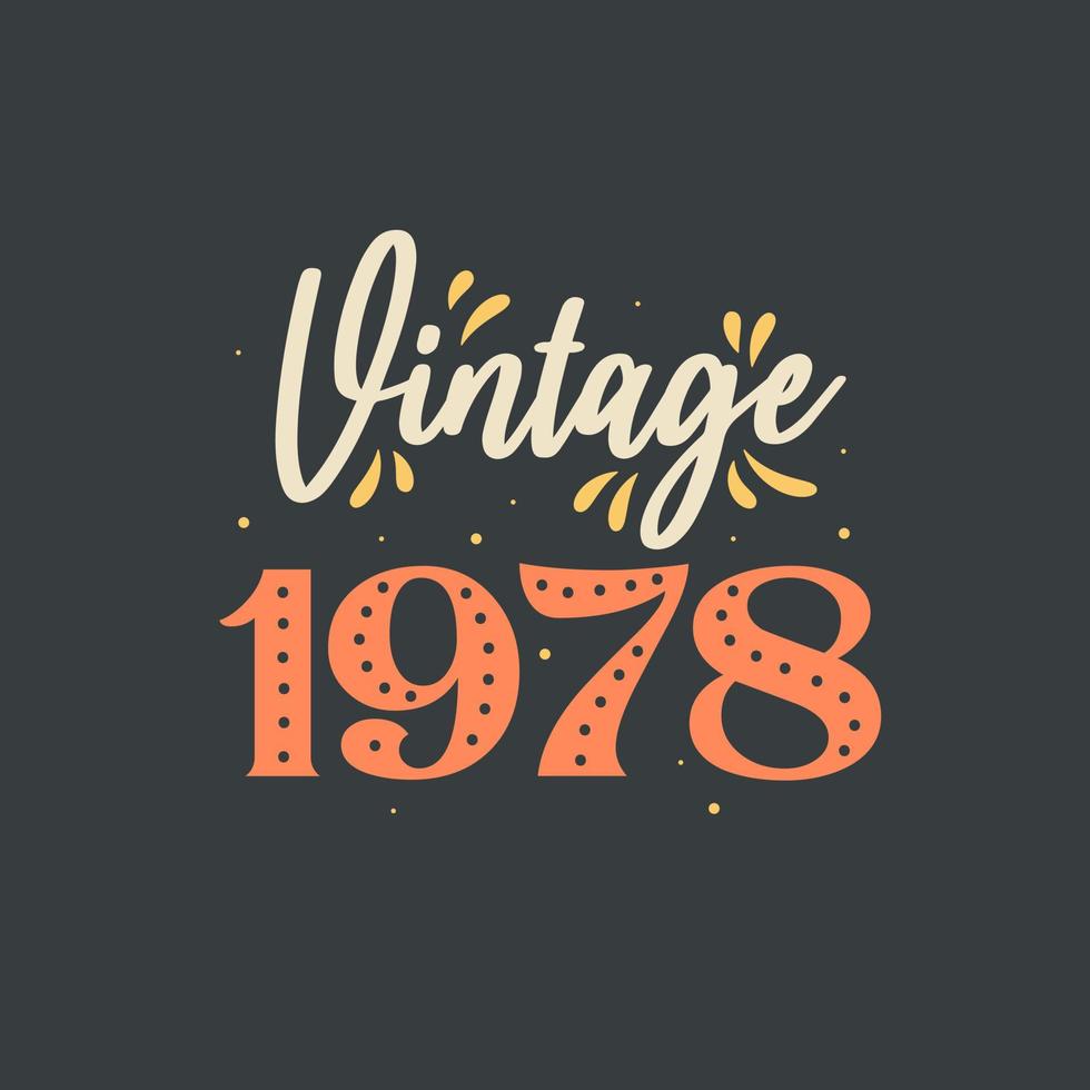 vintage 1978. 1978 vintage retro cumpleaños vector