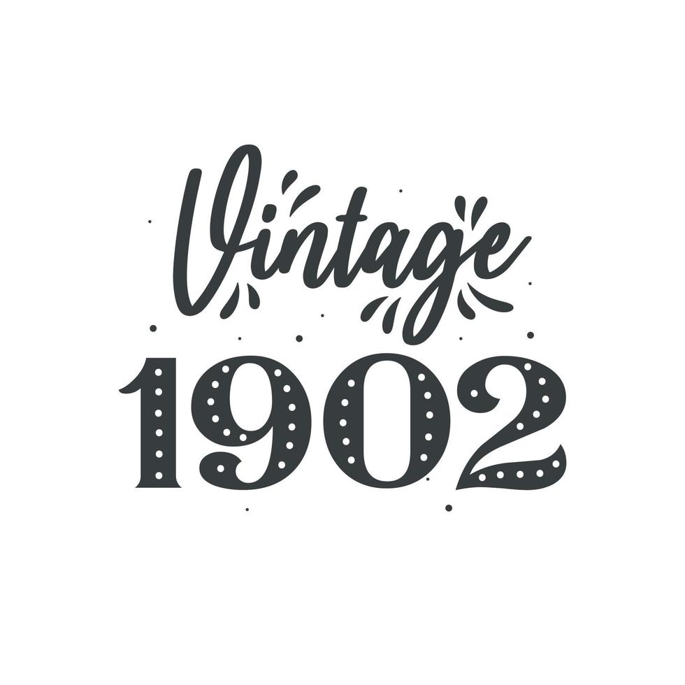 Born in 1902 Vintage Retro Birthday, Vintage 1902 vector