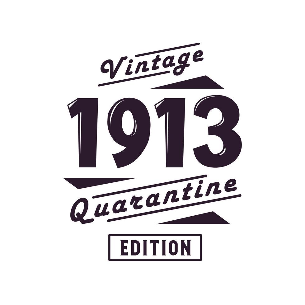 nacido en 1913 cumpleaños retro vintage, edición de cuarentena vintage 1913 vector