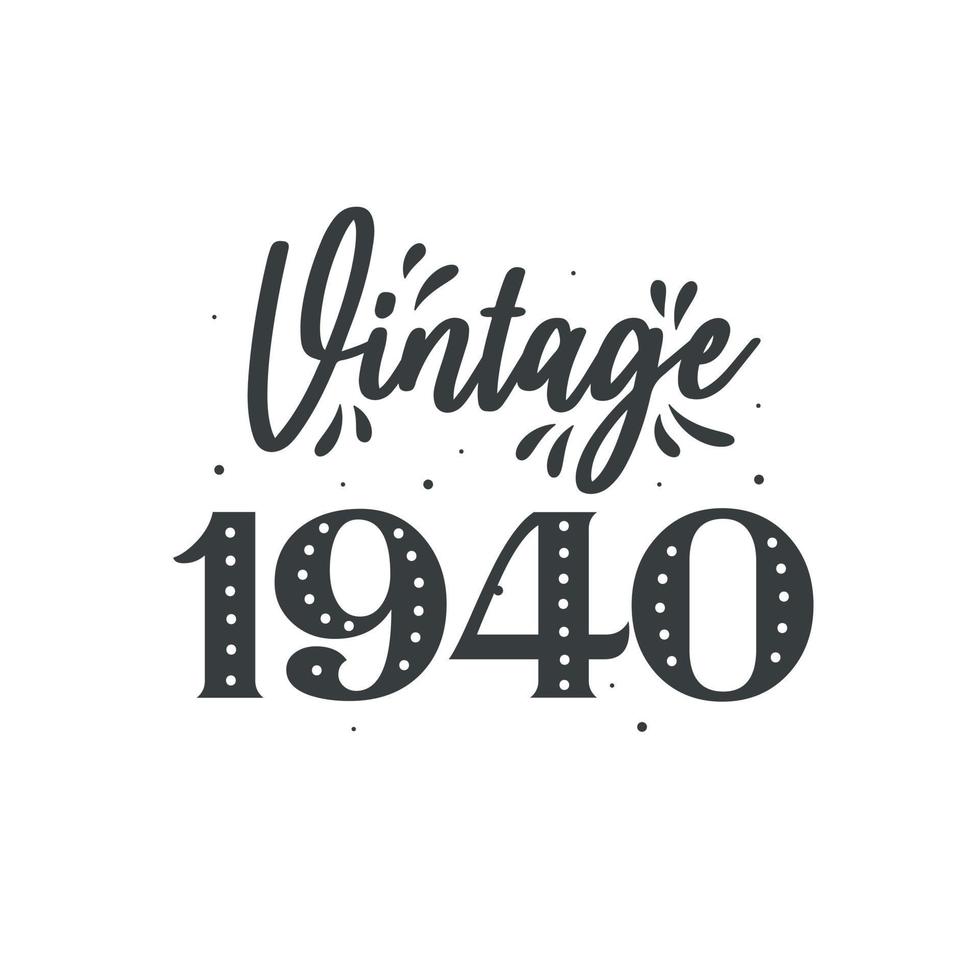 nacido en 1940 vintage retro cumpleaños, vintage 1940 vector