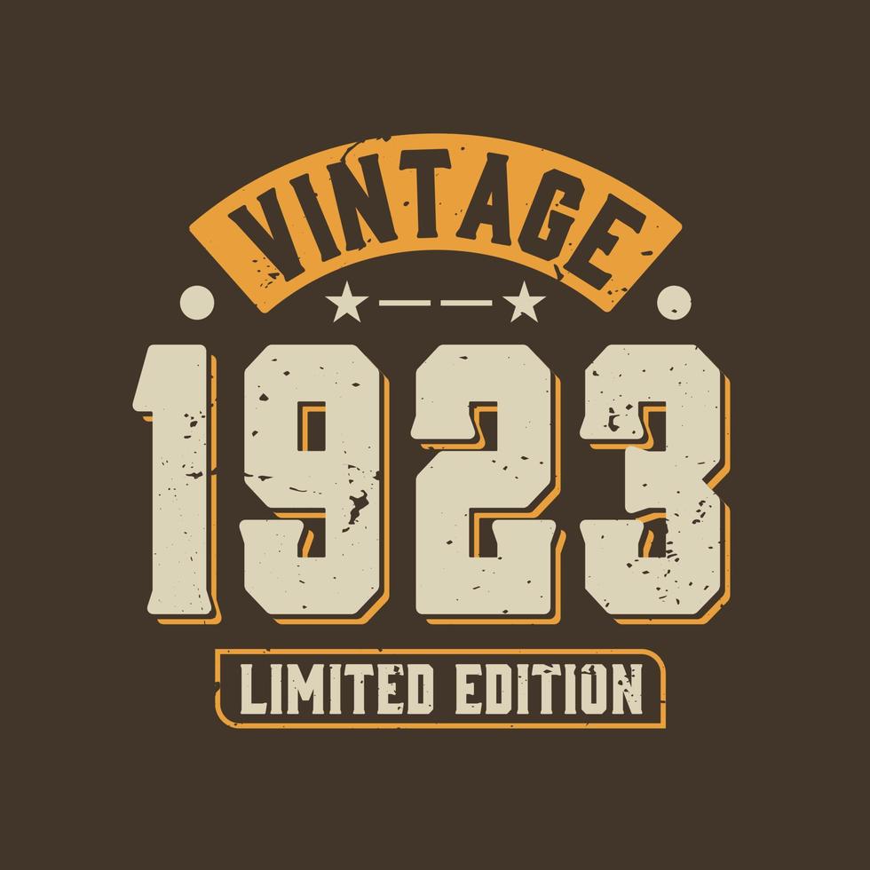 Vintage 1923 Limited Edition. 1923 Vintage Retro Birthday vector
