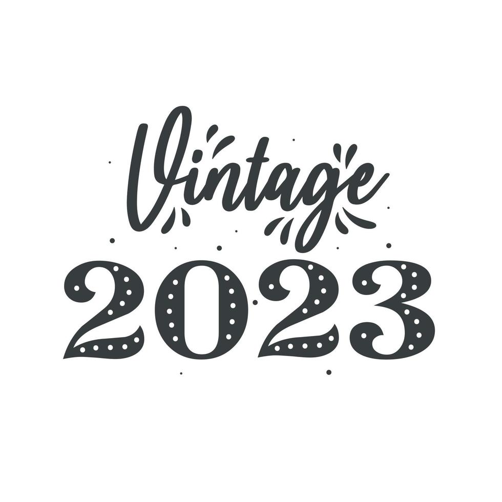 Born in 2023 Vintage Retro Birthday, Vintage 2023 vector