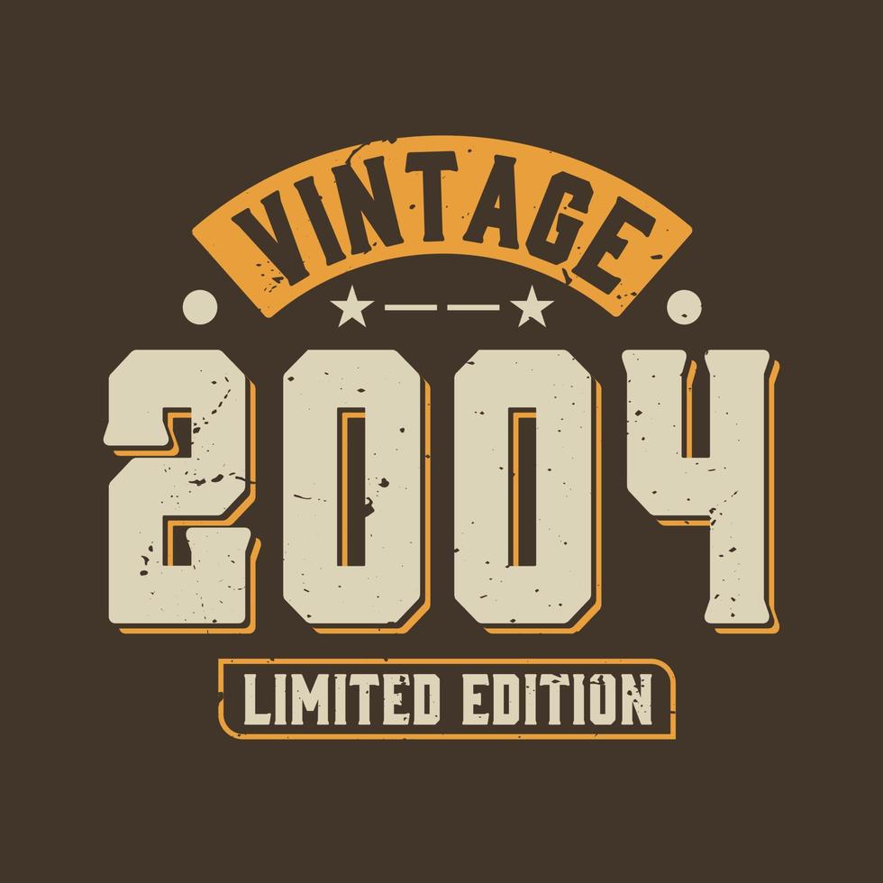 Vintage 2004 Limited Edition. 2004 Vintage Retro Birthday vector