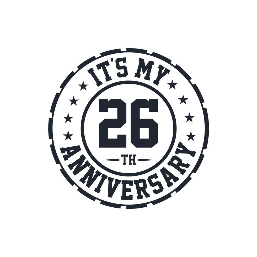 26th Wedding Anniversary celebration It's my 26th Anniversary vector