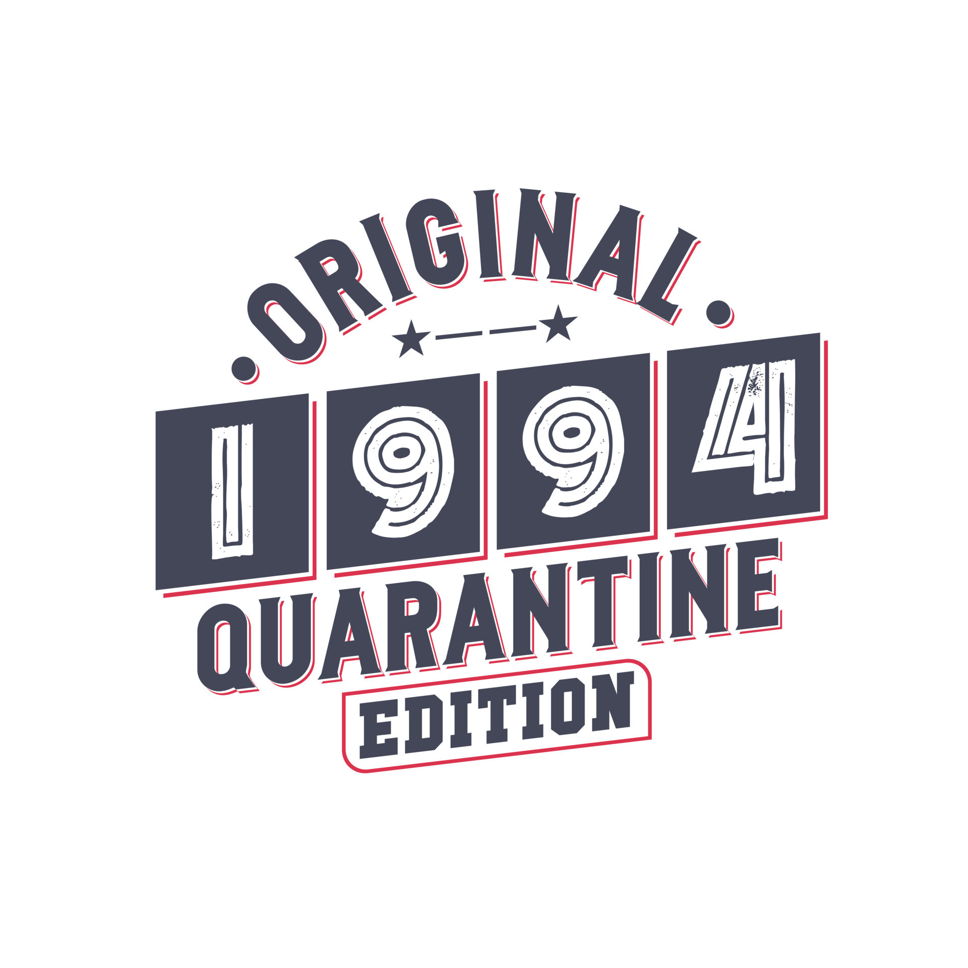 Born in 1994 Vintage Retro Birthday, Original 1994 Quarantine Edition