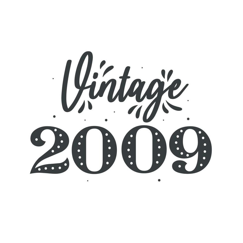 Born in 2009 Vintage Retro Birthday, Vintage 2009 vector