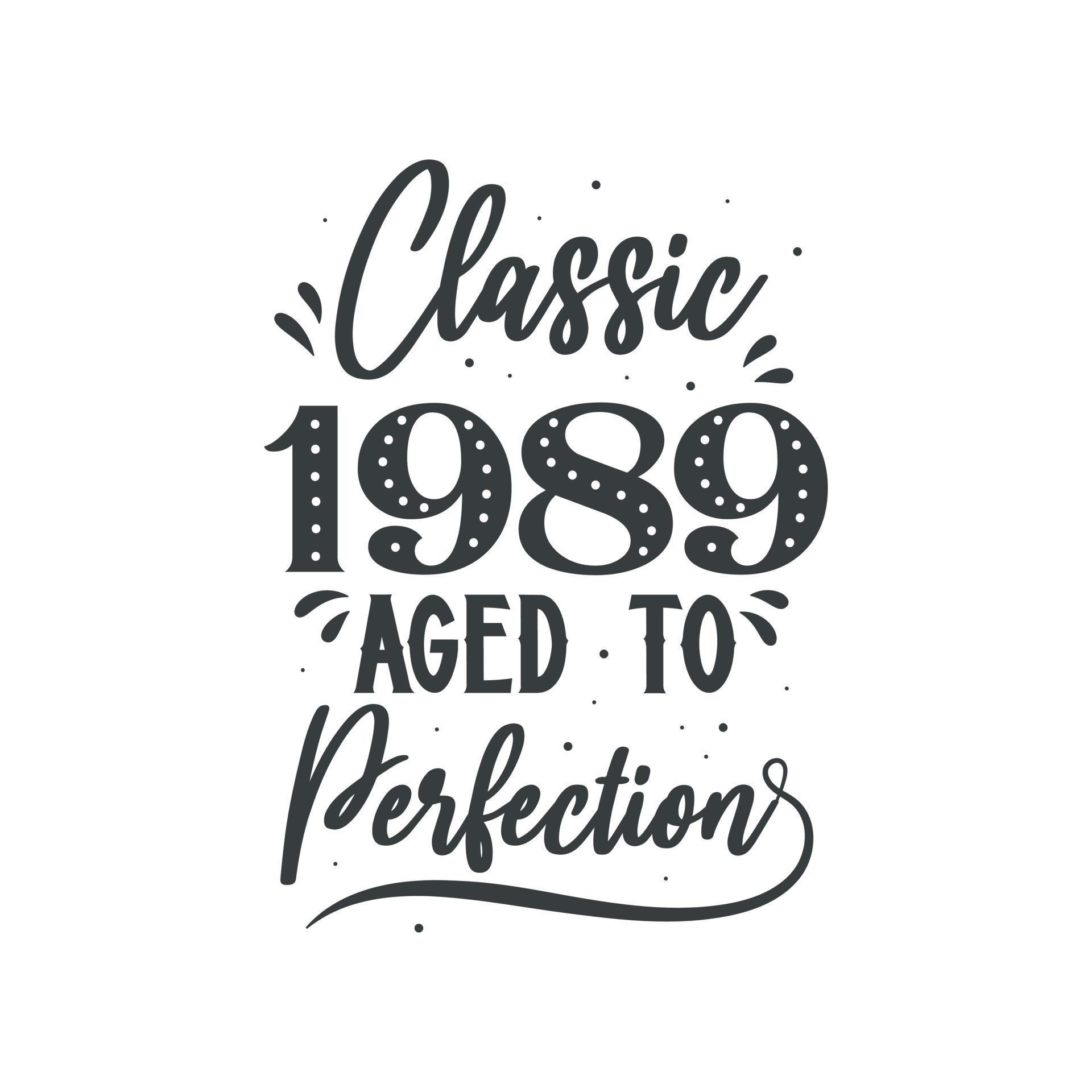 Born in 1989 Vintage Retro Birthday, Classic 1989 Aged to Perfection