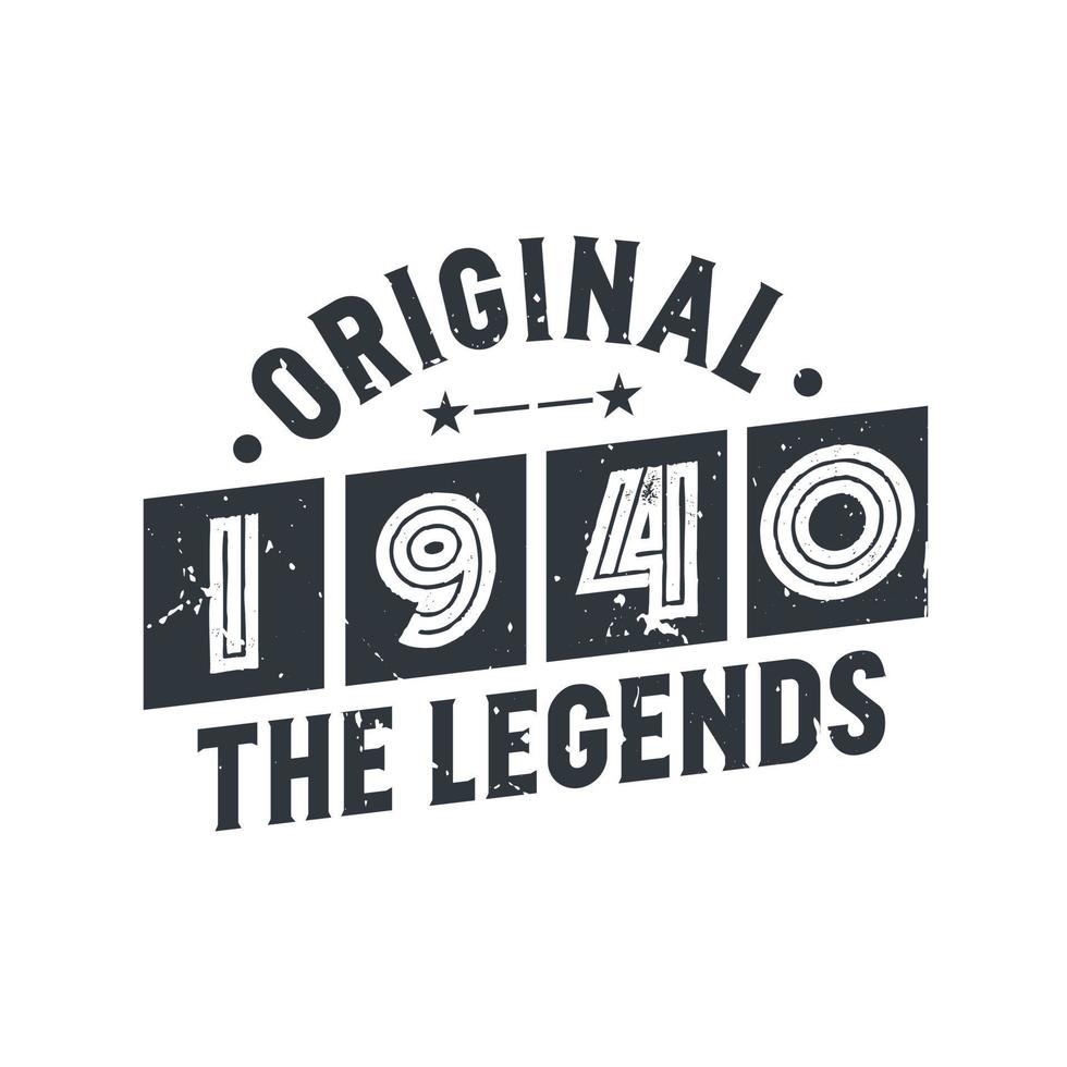 Born in 1940 Vintage Retro Birthday, Original 1940 The Legends vector