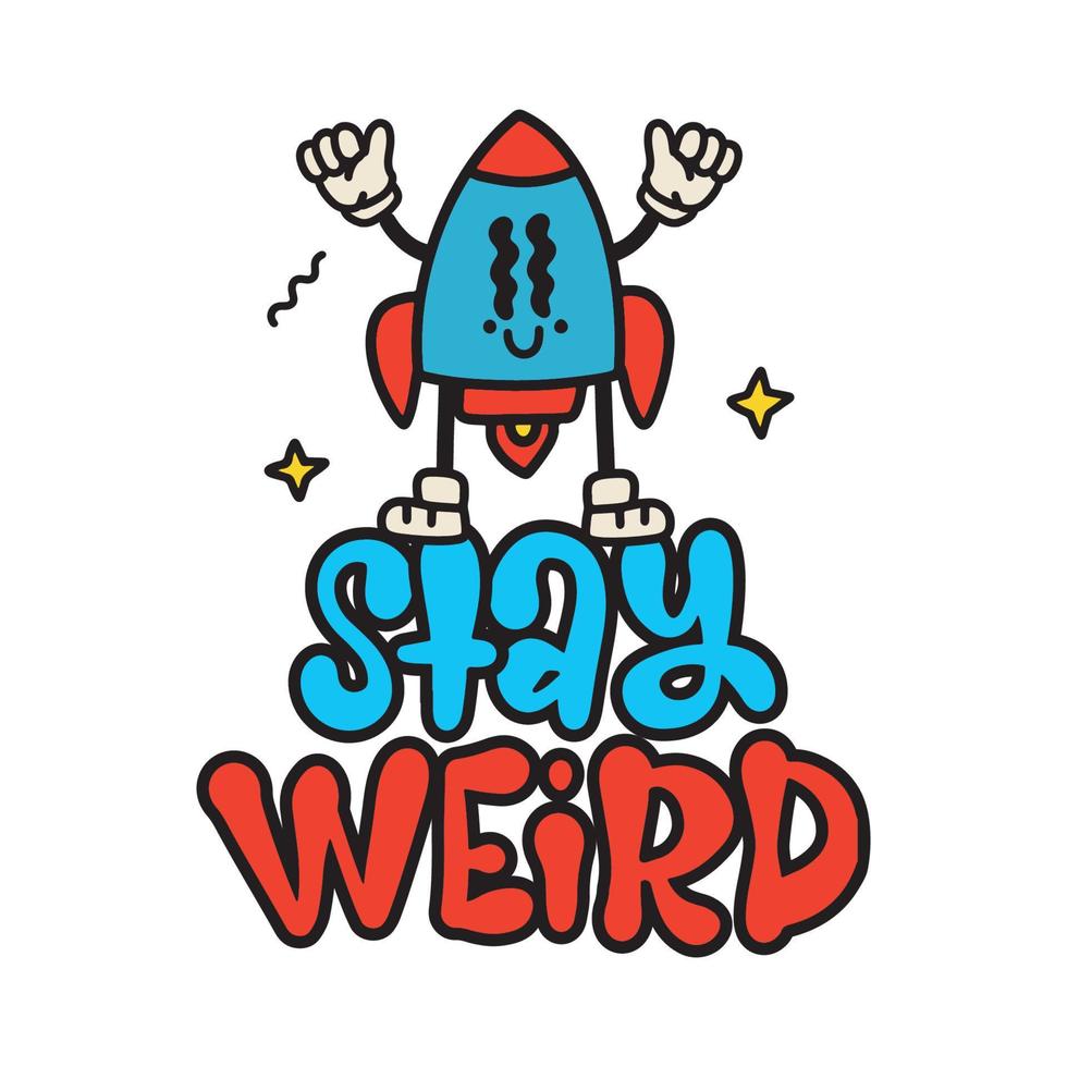Isolated Concept with cute comic retro cartoon rocker character with lettering quote - Stay weird. Hand drawn vintage vector illustration