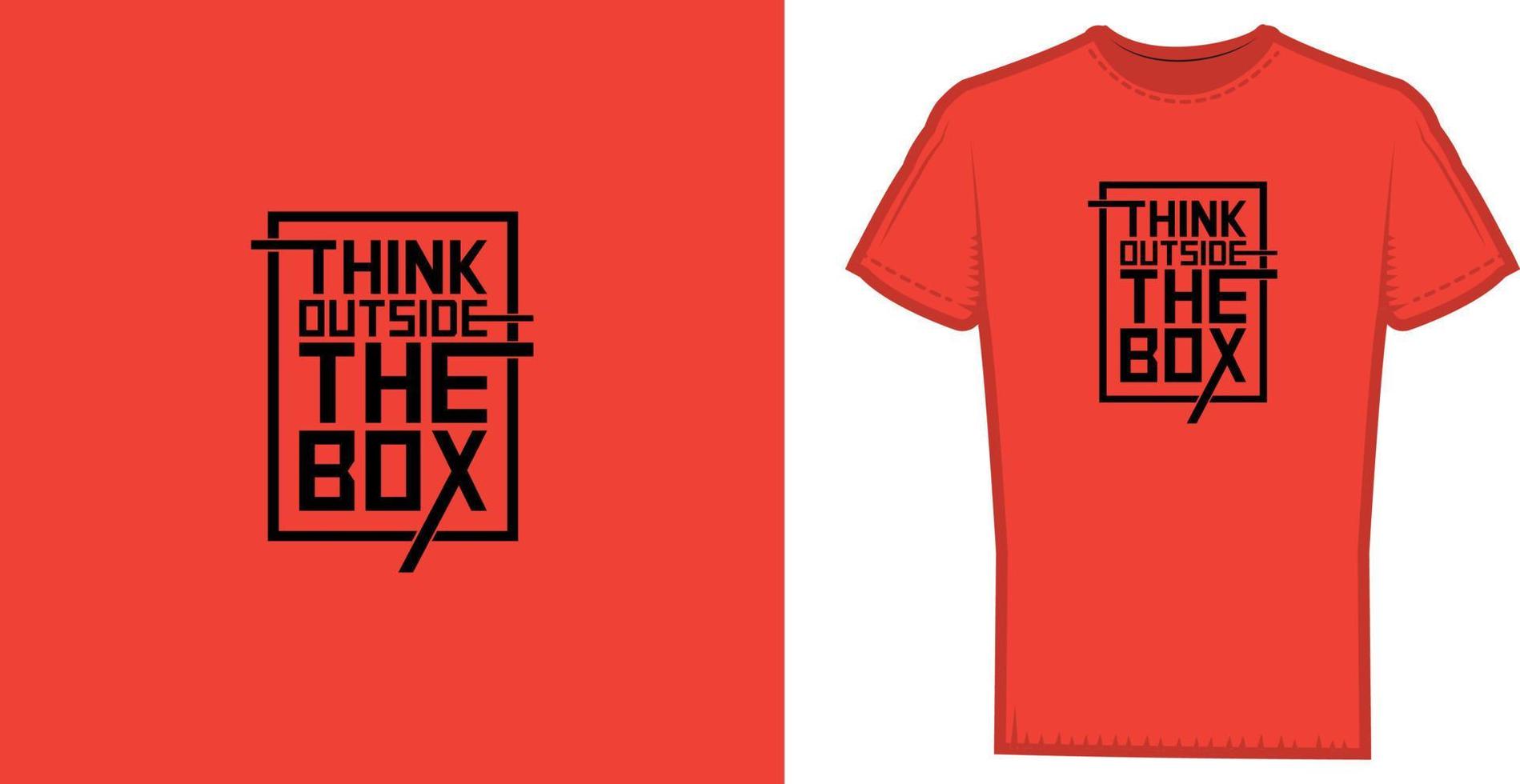 think outside the box, t shirt design and ready to print vector