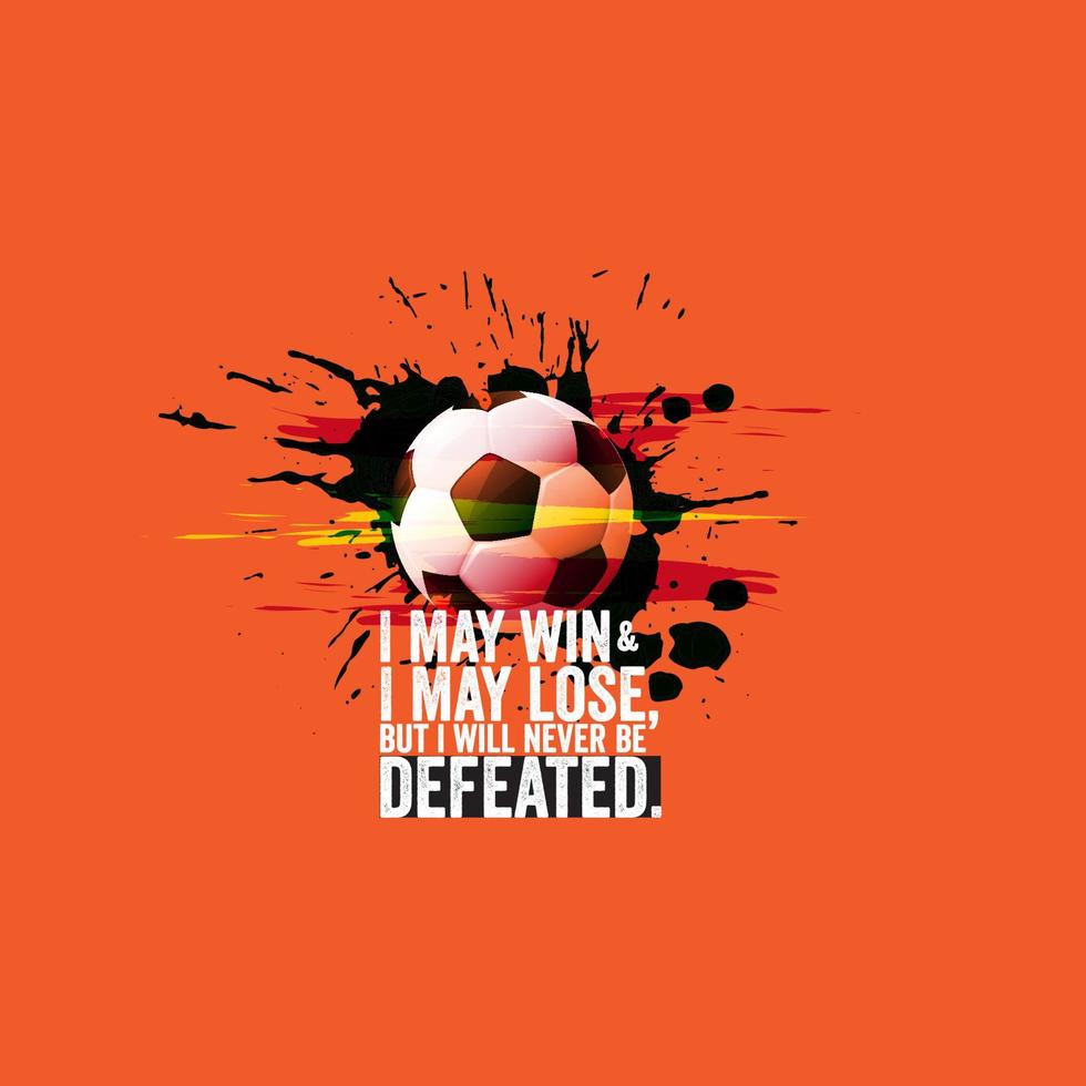 t shirt design, I may win and I may lose, but I will never be defeated vector