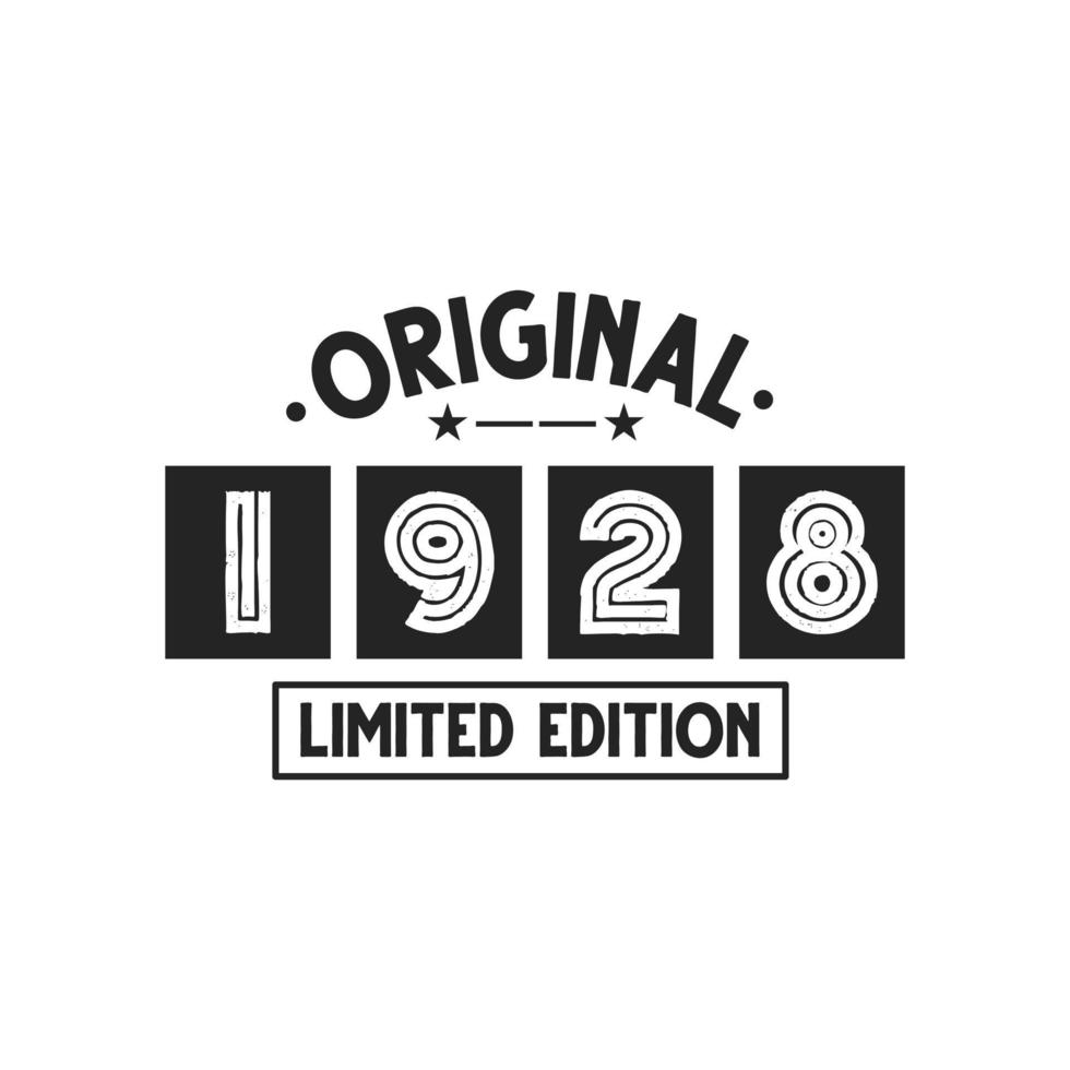 Born in 1928 Vintage Retro Birthday, Original 1928 Limited Edition vector