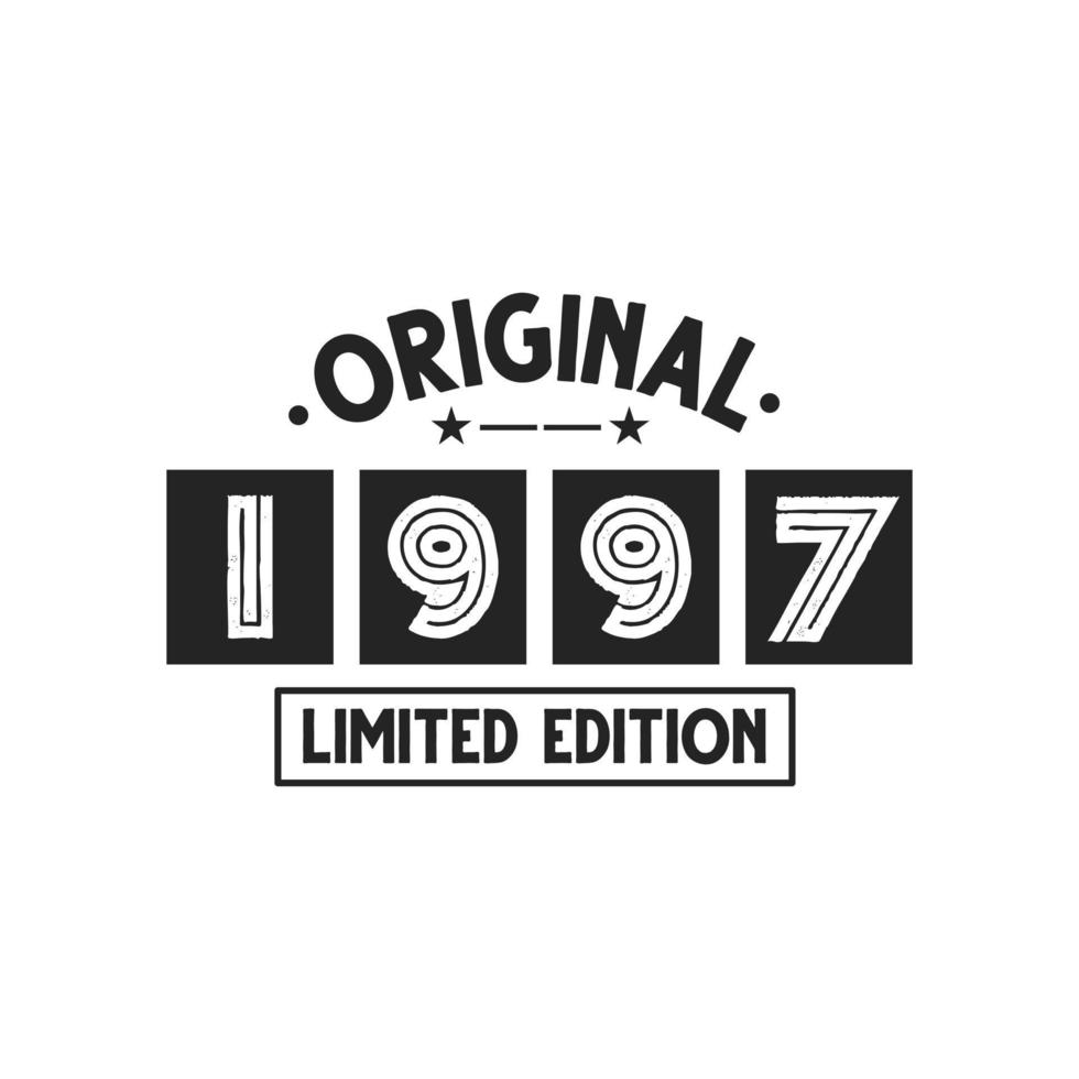 Born in 1997 Vintage Retro Birthday, Original 1997 Limited Edition vector