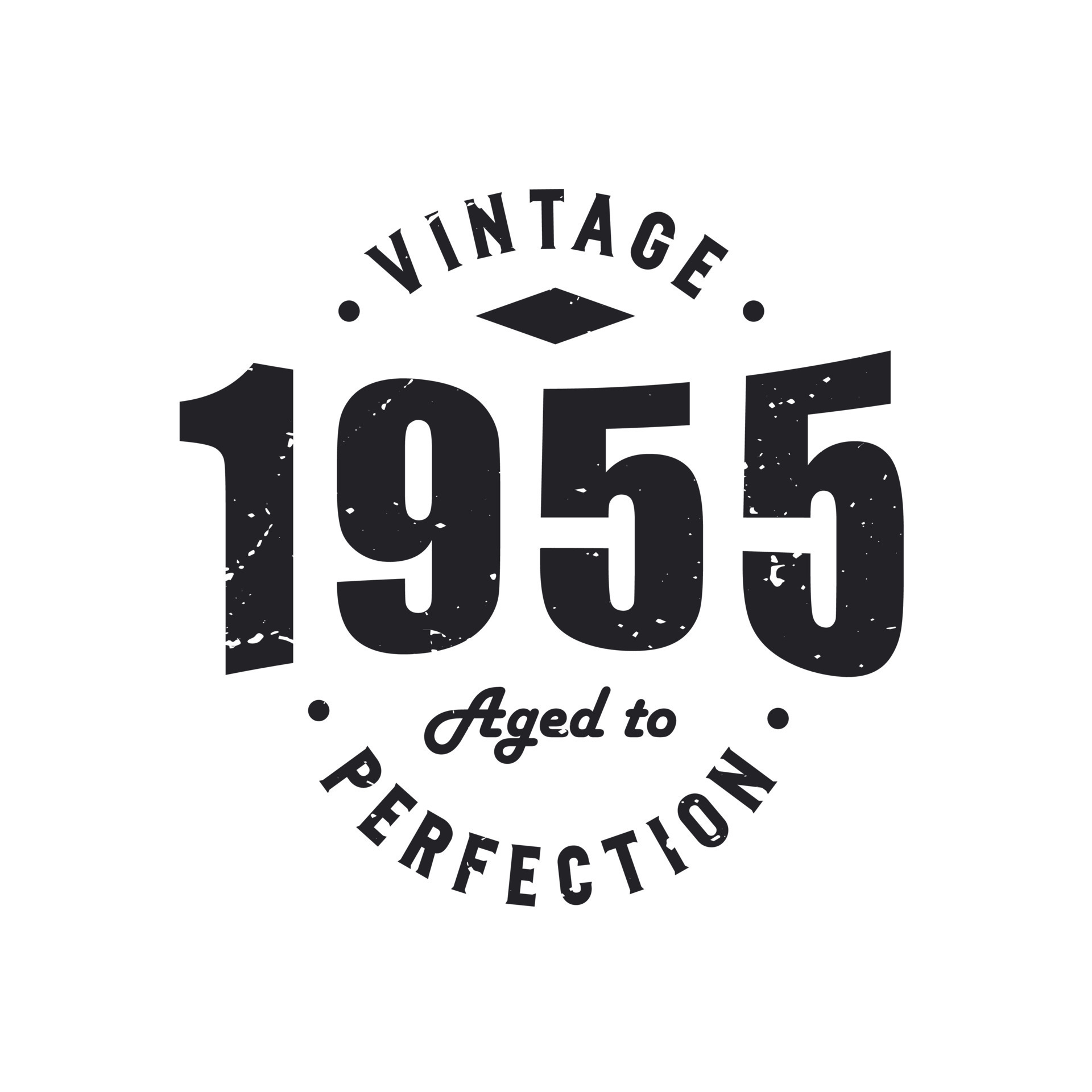 Born in 1955 Vintage Retro Birthday, Vintage 1955 Aged to Perfection