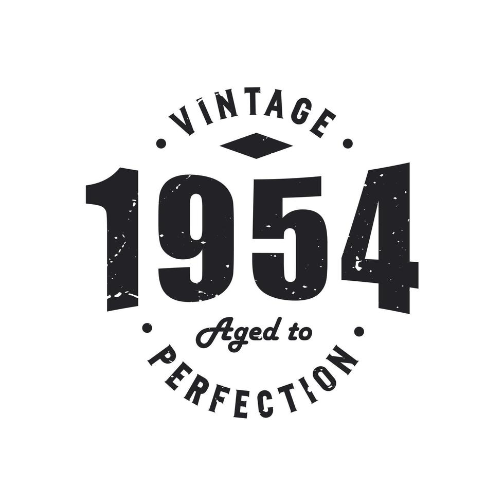born-in-1954-vintage-retro-birthday-vintage-1954-aged-to-perfection