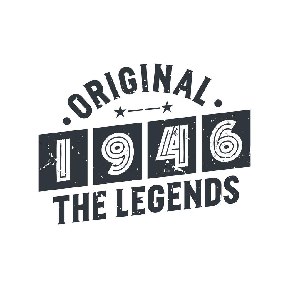 Born in 1946 Vintage Retro Birthday, Original 1946 The Legends vector