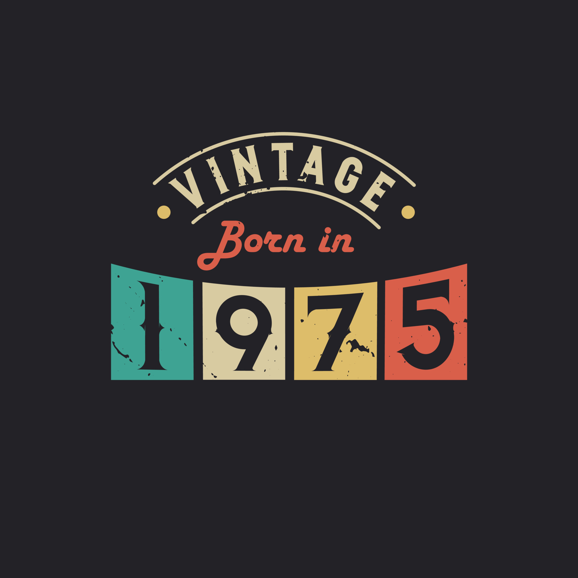 Vintage Born in 1975. 1975 Vintage Retro Birthday 9728468 Vector Art at Vecteezy