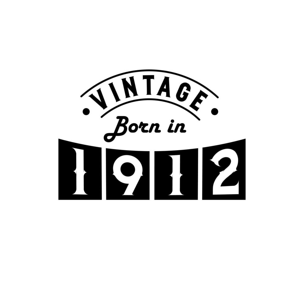 nacido en 1912 celebración de cumpleaños vintage, vintage nacido en 1912 vector