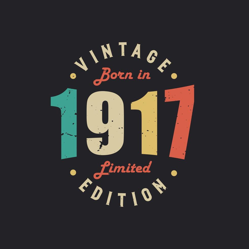 vintage nacido en 1917 edición limitada vector