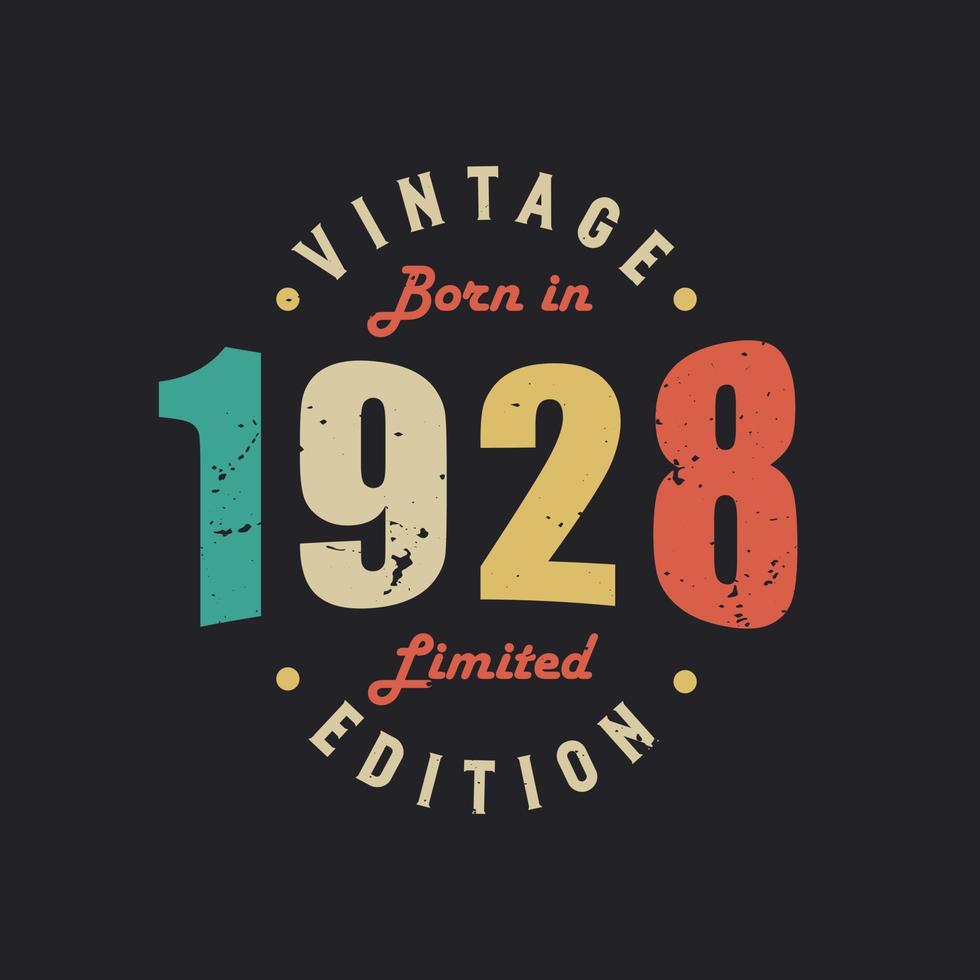 Vintage Born in 1928 Limited Edition vector